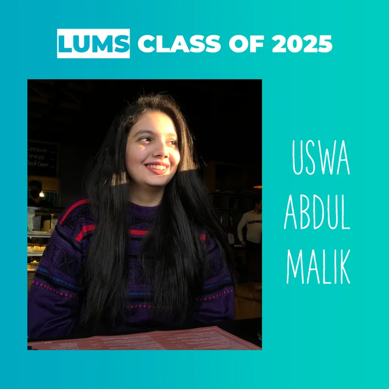 Uswa Abdul Malik, Admitted to LUMS