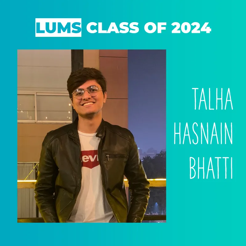 Talha, Admitted to LUMS