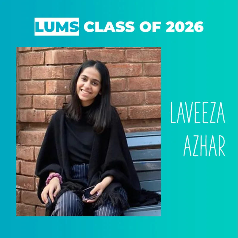 Laveeza Azhar, Class of 2026